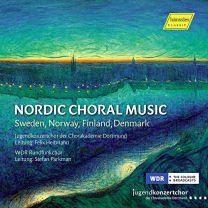 Nordic Choral Music [jugend Konzertchor der Chorakademie Dortmund; Wdr Rundfunkchor; Felix Heitmann; Stefan Parkman]