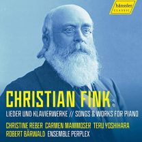 Christian Fink: Songs & Works For Piano