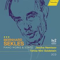 Bernhard Sekles: Piano Works & Songs