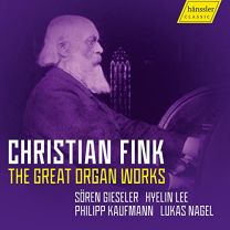 Christian Fink: the Great Organ Works