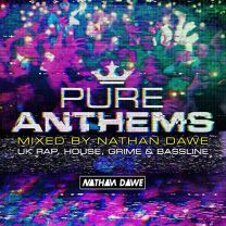 Pure Anthems - UK Rap, House, Grime & Bassline (Mixed By Nathan Dawe)
