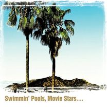 Swimmin' Pools, Movie Stars
