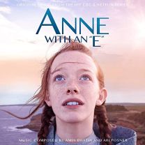 Anne With An "e" (Original Music From the Hit Cbc & Netflix Series)