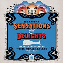 Land of Sensations & Delights: the Psych Pop Sounds of White Whale Records 1965-1970
