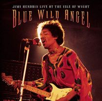 Blue Wild Angel: Jimi Hendrix Live At the Isle of Wight