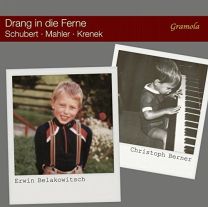 Franz Schubert, Gustav Mahler, Ernst Krenek: Drang In Die Ferne