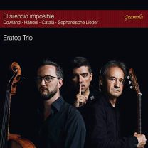 El Silencio Imposible: Eratos Trio