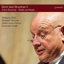 Anton Bruckner: B?ck Liest Bruckner, Vol. Ii: ?a Composer As Suitor?