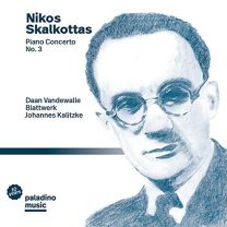 Nikos Skalkottas: Piano Concerto No. 3