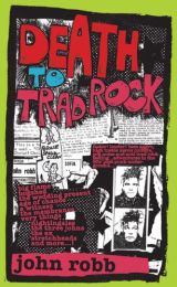 Death To Trad Rock : the Post-Punk Scene 1982-87