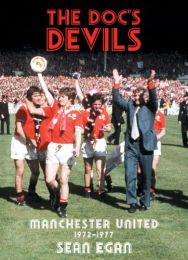 Doc's Devils: Manchester United 1972-1977
