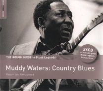 Rough Guide To Blues Legends: Muddy Waters: Country Blues (Reborn and Remastered)
