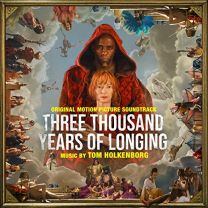 Three Thousand Years of Longing: Original Motion Picture Soundtrack