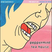 Asia Classics 2: the Best of Shoukichi Kina - Peppermint Tea House