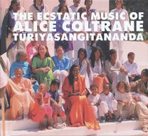 Ecstatic Music of Alice Coltrane Turiyasangitananda
