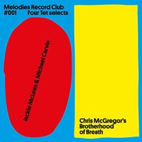 Melodies Record Club 001 : Four Tet Selects