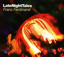 Late Night Tales: Franz Ferdinand