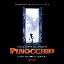 Guillermo Del Toro's Pinocchio (Music From the Netflix Film)