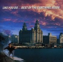 Like You Do: the Best of the Lightning Seeds