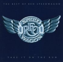 Take It On the Run - the Best of Reo Speedwagon