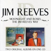 Moonlight and Roses / the Jim Reeves Way