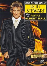 One Night Only! Rod Stewart Live At the Royal Albert Hall