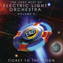 Very Best of Elo Volume 2 - Ticket To the Moon