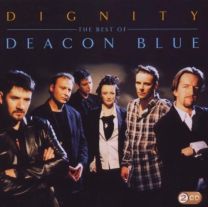 Dignity - the Best of Deacon Blue