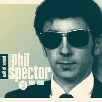 Wall of Sound: the Very Best of Phil Spector, 1961-1966