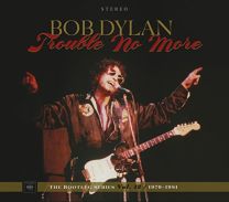 Trouble No More: the Bootleg Series Vol.13 / 1979-1981