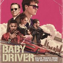 Baby Driver (Killer Tracks From the Motion Picture)