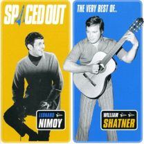 Spaced Out - the Very Best of William Shatner & Leonard Nimoy