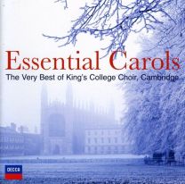 Essential Carols - the Very Best of King's College Choir, Cambridge
