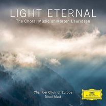 Light Eternal the Choral Music of Morten Lauridsen
