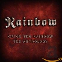 Catch the Rainbow: the Anthology