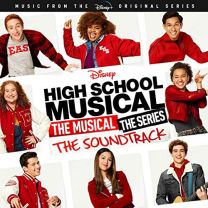High School Musical: the Musical: the Series: the Soundtrack: Music From the Disney  Original Series