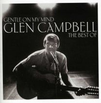 Gentle On My Mind: the Best of Glen Campbell