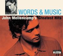 Words & Music (John Mellencamp's Greatest Hits)