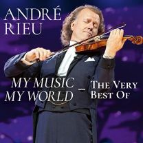 Andre Rieu:my Music My World-The Very Be-Andre Rieu