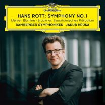 Hans Rott: Symphony No. 1 / Mahler: Blumine / Bruckner: Symphonisches Praeludium
