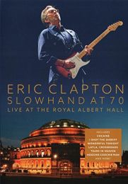 Slowhand At 70: Live At the Royal Albert Hall