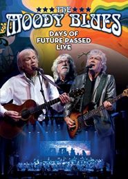 Moody Blues: Days of Future Passed Live