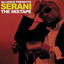 Alliance Presents Serani the Mixtape