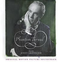 Phantom Thread - Original Motion Picture Soundtrack