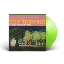 Ego Tripping At the Gates of Hell EP (Limited Edition Green Vinyl)
