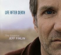 Life After Death - the Essential Jeff Finlin