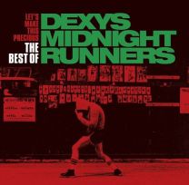 Let's Make This Precious: the Best of Dexys Midnight Runners