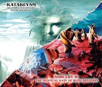 Sorcery & the Mystical Gate of Reincarnation / the Temple of Knowledge (Kataklysm Part Iii)