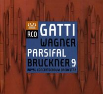 Wagner: Parsifal (Excerpts) / Bruckner: Symphony No. 9 In D Minor