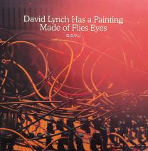 David Lynch Has A Painting Made of Flies Eyes / Suzanne Ciani